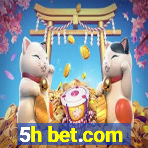 5h bet.com